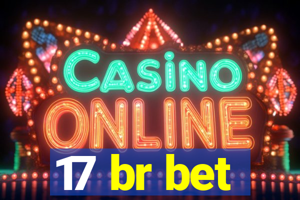 17 br bet